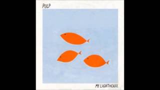 Pulp - My Lighthouse (Single Version)