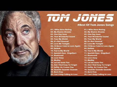 ????Best Of Tom Jones Songs - Greatest Hits - Tom Jones Hits 2022????