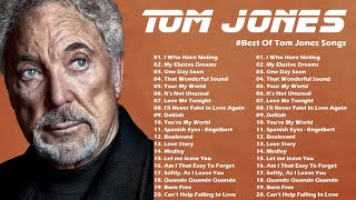 🙌Best Of Tom Jones Songs - Greatest Hits - Tom 