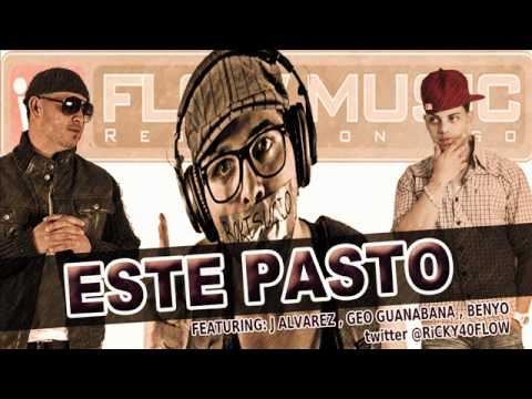 Este Pasto - Lui-21 Plus Ft J Alvarez, Benyo, Geo Guanabana 【Flow Music】