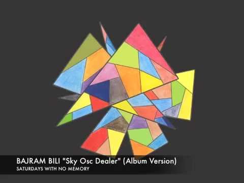 Bajram Bili- Sky Osc Dealer (Album Version) - official audio