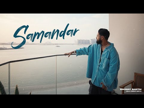 EMIWAY BANTAI - SAMANDAR | OFFICIAL VIDEO | FTSTTS