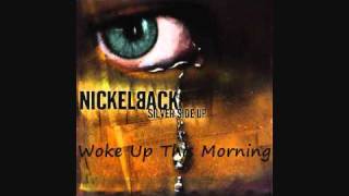 Nickelback - Woke Up This Morning