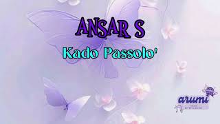 Download lagu Ansar S - Kado Passolo' mp3 Download lagu Ansar S - Kado Passolo' mp3