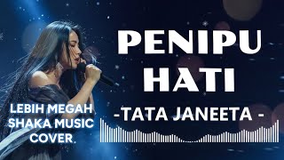 Download lagu PENIPU HATI -TATA JANEETA | video lyric COVER BY SHAKA MUSIC COVER mp3