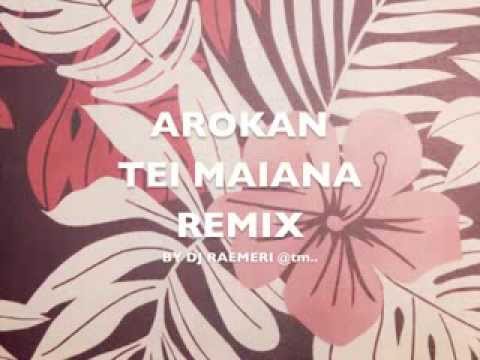 AROKAN TEI MAIANA_ReMiX by DJ Raemeri - Kiribati@tm..