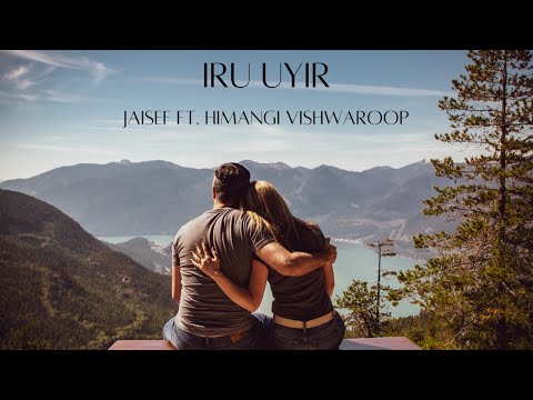 Himangi Vishwaroop Iru Uyir ( Closer ) | Tamil Album Song | Collaboration with Jaisef