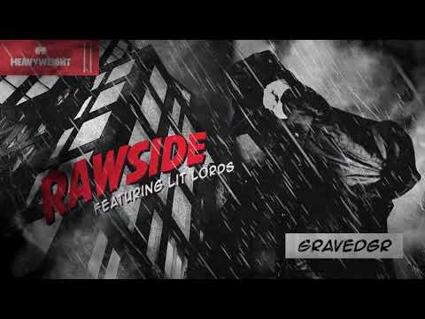 GRAVEDGR - RAWSIDE FEAT. LIT LORDS