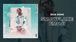 Dice Soho - Snowflake Emoji (Official Audio)