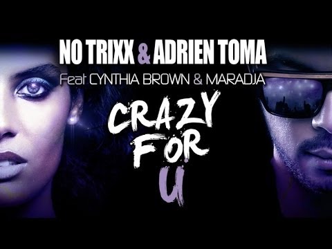 No Trixx & Adrien Toma Feat. Cynthia Brown & Maradja - Crazy for U (English Radio Edit)