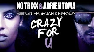 No Trixx & Adrien Toma Feat. Cynthia Brown & Maradja - Crazy for U (English Radio Edit)