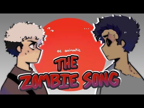 The Zombie Song // OC Animatic