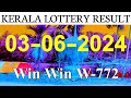 Kerala Win Win W-772 Results Today on 03.06.2024 | Kerala Lottery result today.