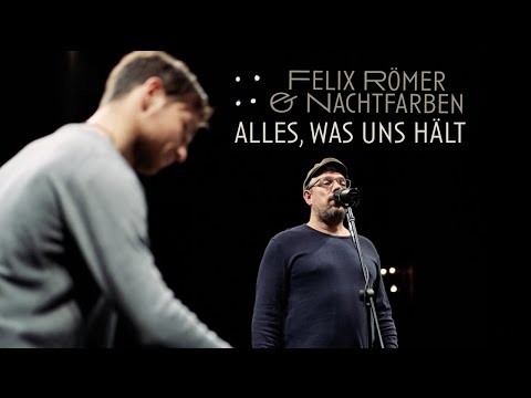 Felix Römer & Nachtfarben - Alles was uns hält (Livesession)