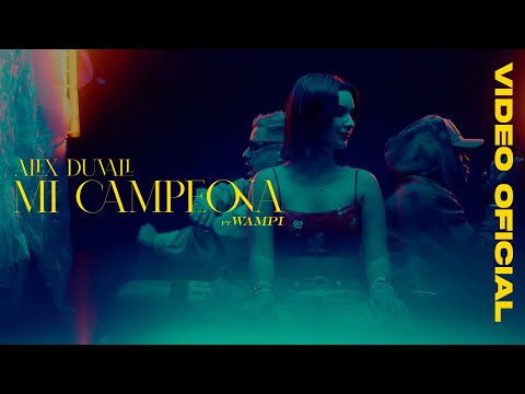 Alex Duvall, Wampi, Bandolero - Mi Campeona (Video Oficial)