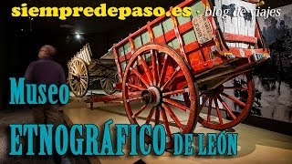 preview picture of video 'Qué ver en el Museo Etnográfico Provincial de León'