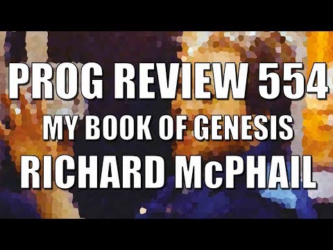 Prog Review 554 - My Book of Genesis - Richard McPhail