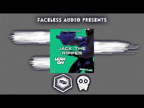 Major Lazer - Lean On (Jack The Ripper Bootleg) [Faceless Audio Free Download]