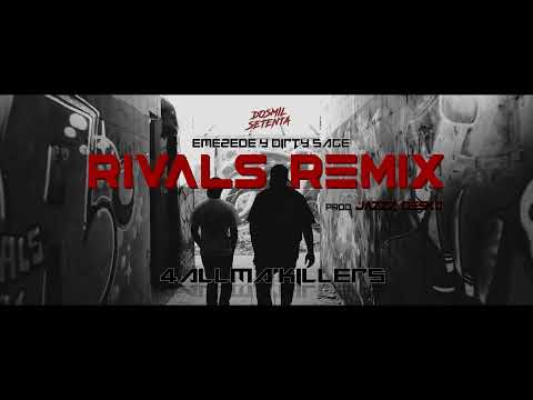 EMEZEDE & DIRTY SAGE - RIVALS RMX  (BEAT JAZZZ DESKO)