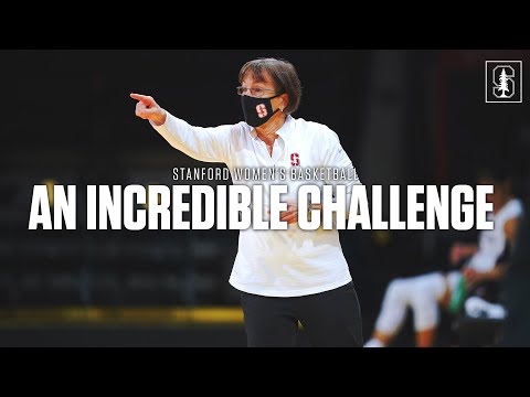 Stanford Women’s Basketball: An Incredible Challenge