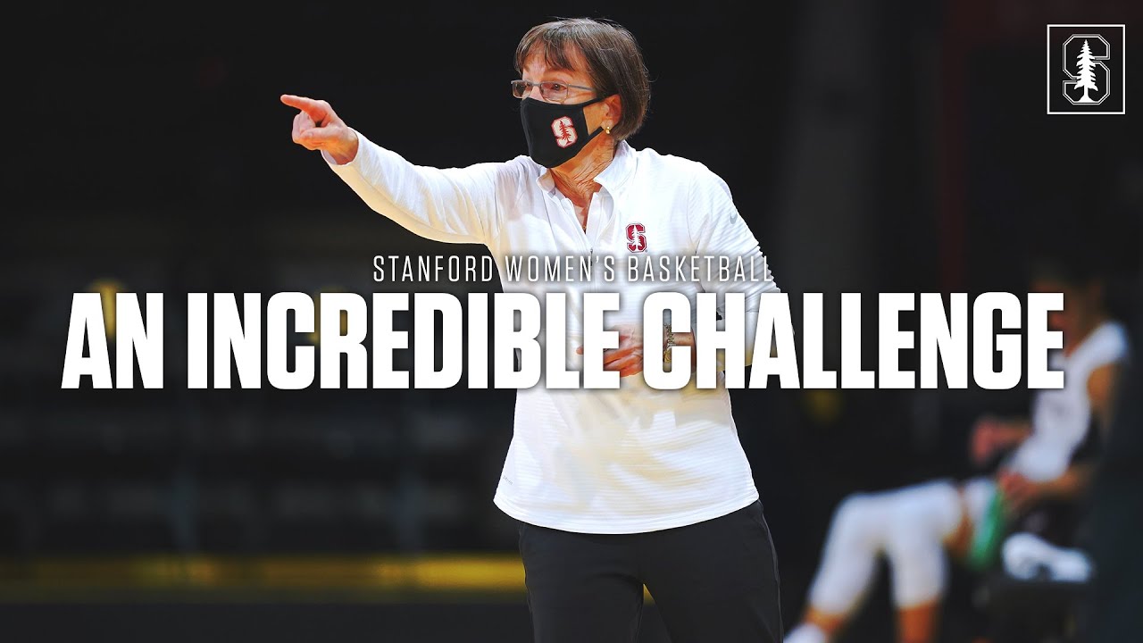 Stanford Women’s Basketball: An Incredible Challenge