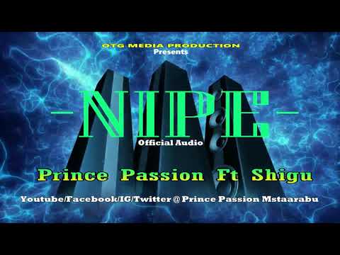 Nipe - Prince Passion Ft Shigu [Official audio]