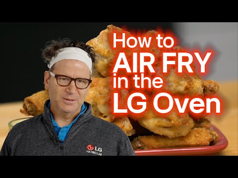 Tips, Tricks, and Hacks How to Use Air Fryer LG Oven