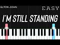 Elton John I M Still Standing EASY Piano Tutorial