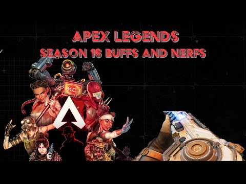 Apex Season 16 Buffs and Nerfs