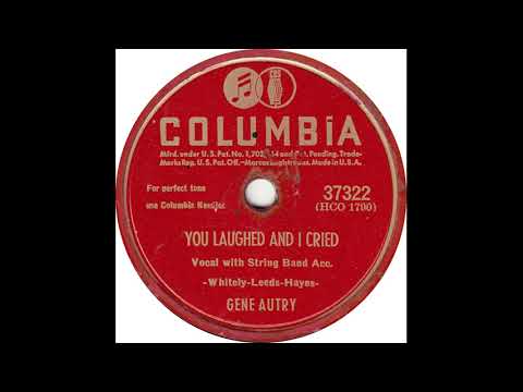 Gene Autry - You Laughed And I Cried(1946)