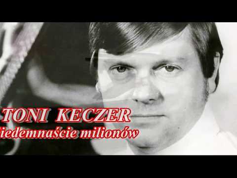 ZE STAREJ PŁYTY   TONI KECZER   Siedemnaście milionów
