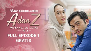 Download lagu FULL EPISODE 1 | A DAN Z INSYAALLAH CINTA mp3