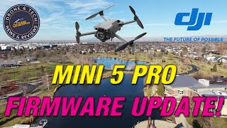DJI Mini 5 Pro - Firmware Update, I Flight Test It Here