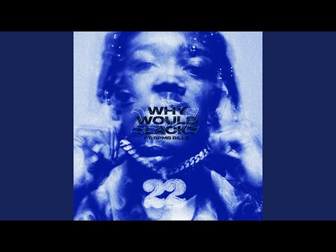 Why Would I Lack? (feat. SPMB Bills)
