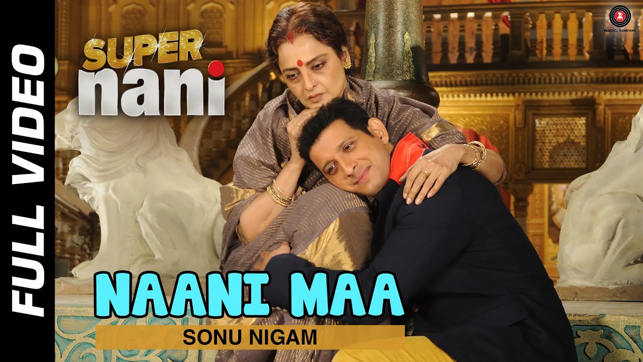 Nani Maa Lyrics | Super Nani | Sonu Nigam | Harshit Saxena
