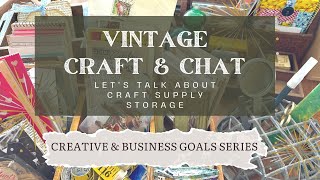 Vintage Craft & Chat | Craft Supply Organization Ideas & Solutions | Paper Crafting Junk Journaling