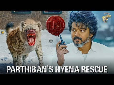 Parthiban's Hyena Rescue | Leo | Vijay | Trisha Krishnan | Arjun Sarja | Anirudh | Lokesh Kanagaraj