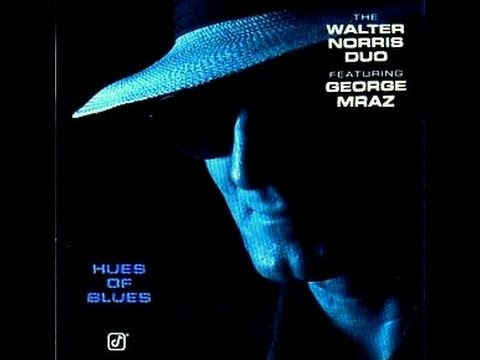 Walter Norris & George Mraz - Have You Met Miss Jones?