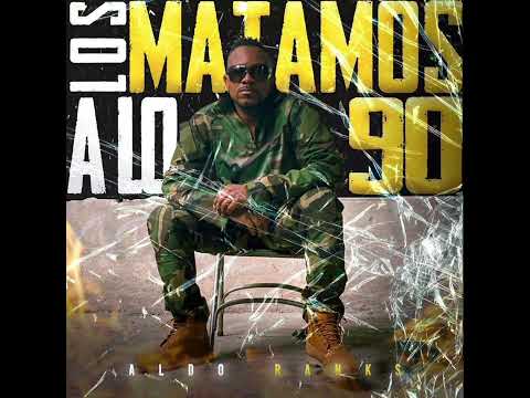 Aldo Ranks - Lo matamos a los 90 (audio oficial)