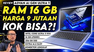 RAM 16 GB, Prosesor Intel Core Ultra, Harga Cuma 9 Jutaan?! Review ADVAN AI Gen Ultra T