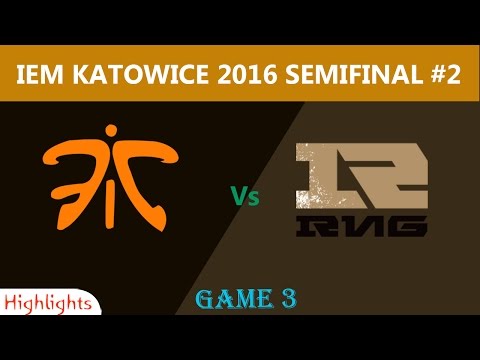 RNG vs FNC Highlights 2016|IEM KATOWICE 2016 Semi Final|ROYAL NEVER GIVE UP vs FNATIC Game 3