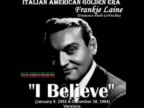 FRANKIE LAINE - I BELIEVE (1953 & 1964 Versions)