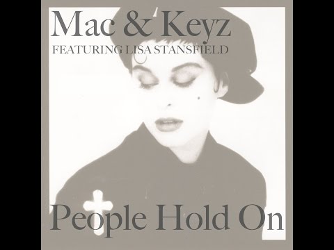 Mac & Keyz -  People Hold On (Feat. Lisa Stansfield)