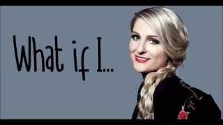 Meghan Trainor - What If I |Lyrics|