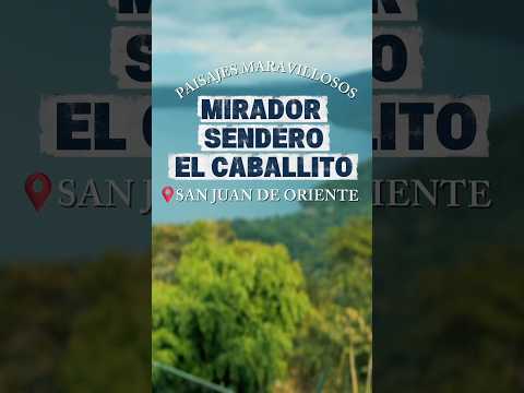 Estrenamos el Nuevo MIRADOR SENDERO EL CABALLITO en San Juan de Oriente #nicaragua #parati #viral