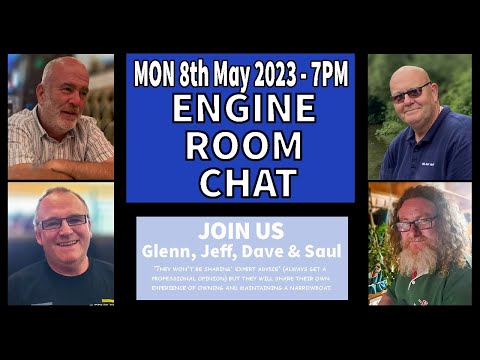 Engine Room Chat; Monday 8th May 2023 at 7 pm