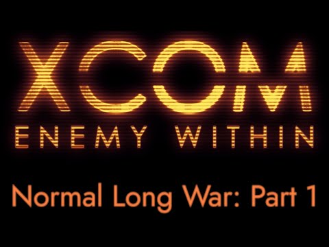 XCOM: Enemy Within | Normal Long War: Part 1