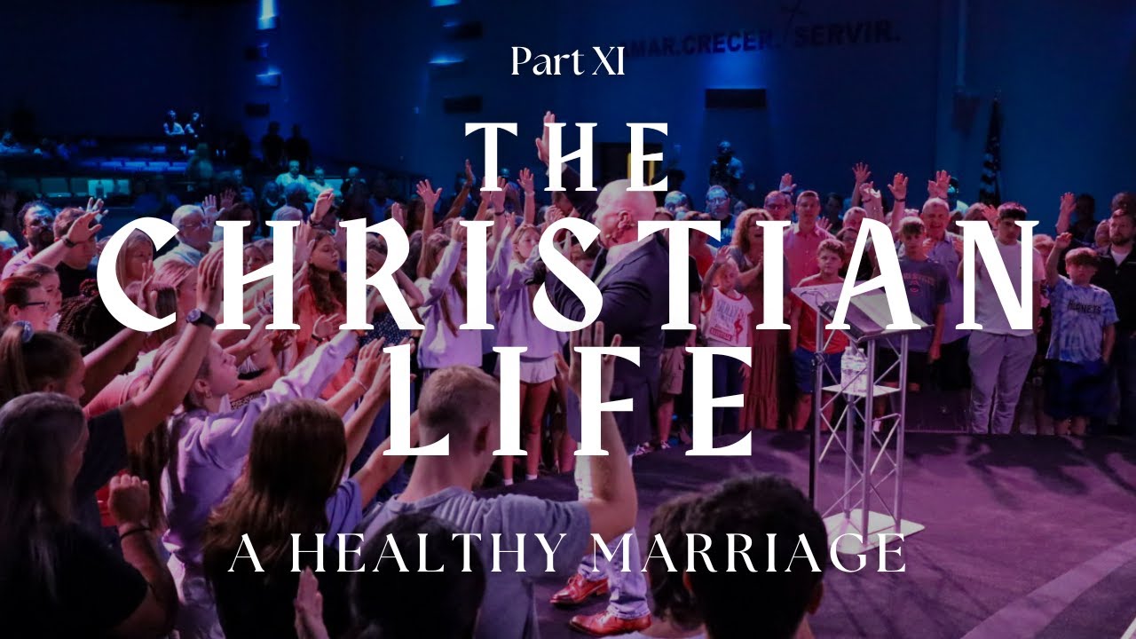 The Christian Life: A Healthy Marriage