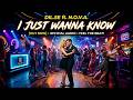 DIL SE Ft N O V A I Just Wanna Know I Just Wanna Know Dilse Dance Pop 2026 Edm Discofox