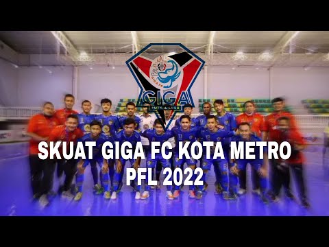 DAFTAR PEMAIN GIGA FC KOTA METRO •PFL 2022